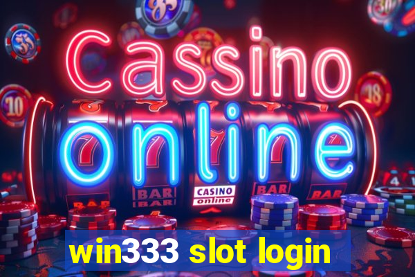 win333 slot login